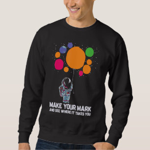 Machen Sie Ihre Marke und sehen Sie, wohin es Sie Sweatshirt