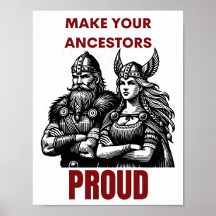Machen Sie Ihre Vorfahren stolz Poster