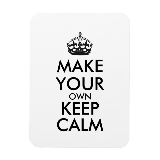 Machen Sie Ihren eigenen behalt ruhig - schwarz Magnet (Vertikal)