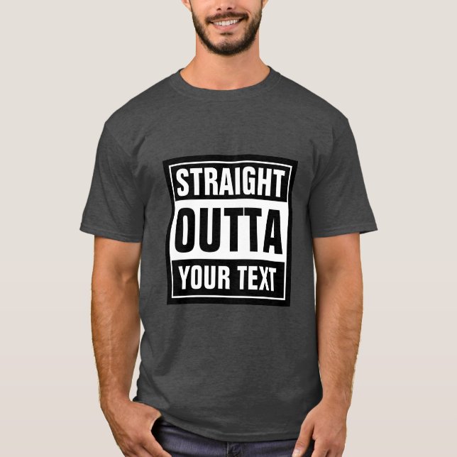 Machen Sie Ihren eigenen Brauch STRAIGHT OUTTA in  T-Shirt (Vorderseite)