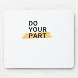 Machen Sie Ihren Teil und warten Sie nicht auf and Mousepad