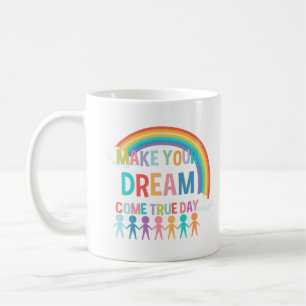 MACHEN SIE IHREN TRAUM ZU EINEM WAHREN TAG KAFFEETASSE