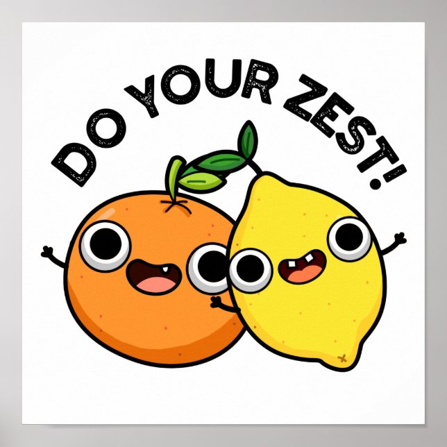 Machen Sie Ihren zest Funny Citrus Frucht Puff Poster (Vorne)