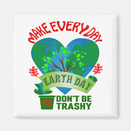 Machen Sie jeden Tag den Earth Day Square Magnet