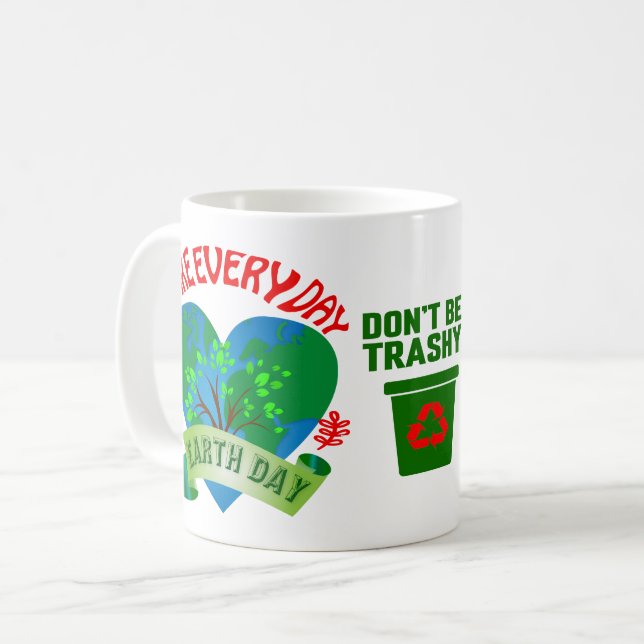 Machen Sie jeden Tag den Tag der Erde Kaffeetasse (Vorderseite Links)