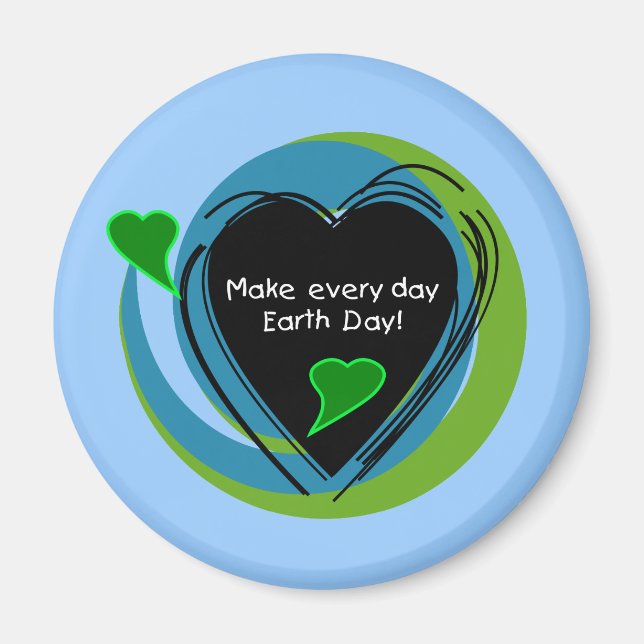 Machen Sie jeden TagesTag der Erde Magnet (Vorne)