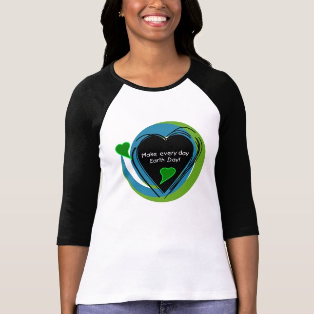 Machen Sie jeden TagesTag der Erde T-Shirt (Vorderseite)