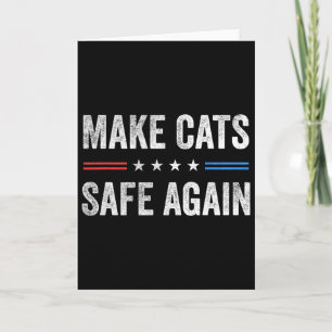 Machen Sie Katzen wieder sicher Lustige Wahl 2024 Karte