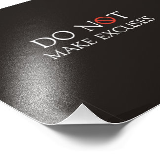 Machen Sie keine Ausreden Fotodruck