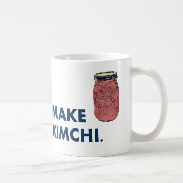 Machen Sie Kimchi! Tasse (Rechts)