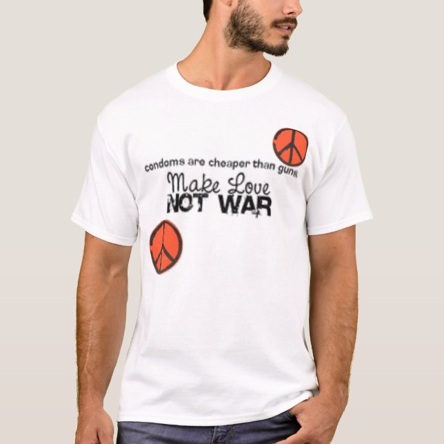 machen Sie Krieg der Liebe nicht T-Shirt (Vorderseite)