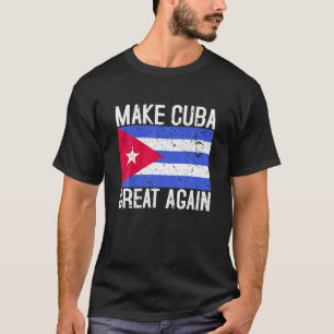 Machen Sie Kuba wieder zu einem großen kubanischen T-Shirt