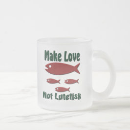 Machen Sie Liebe nicht Lutefisk lustigen Mattglastasse