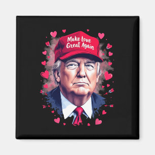 Machen Sie Liebe wieder zum Funny Trump Valentinst Magnet