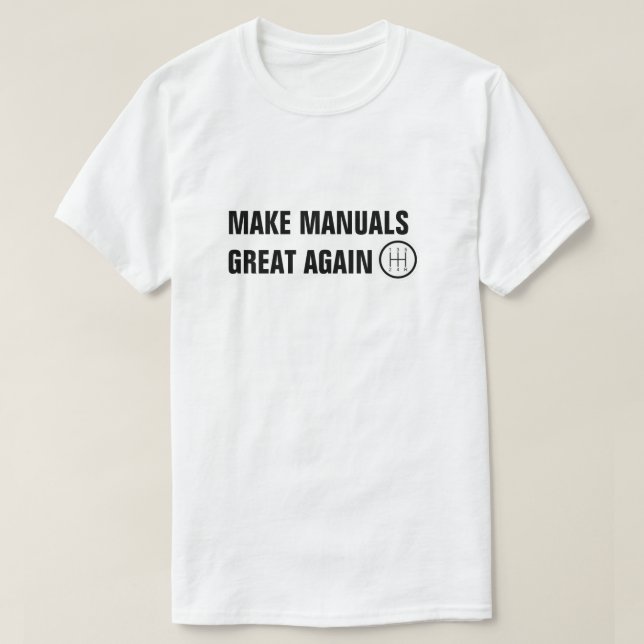 MACHEN SIE MANUALE WIEDER WIEDER EIN STANDARDUMSCH T-Shirt (Design vorne)