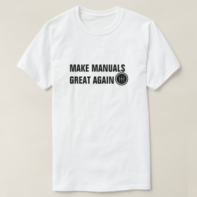 MACHEN SIE MANUALE WIEDER WIEDER EIN STANDARDUMSCH T-Shirt (Design vorne)