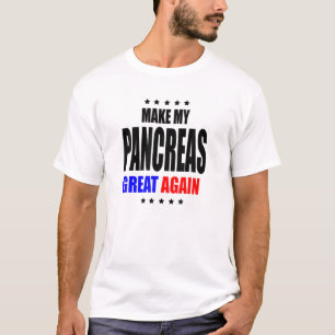 Machen Sie meine Bauchspeicheldrüse wieder groß T-Shirt