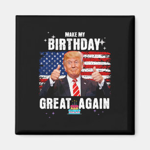 Machen Sie meinen Geburtstag wieder großartig Trum Magnet