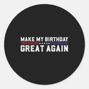 Machen Sie meinen Geburtstag wieder großartig Trum Runder Aufkleber