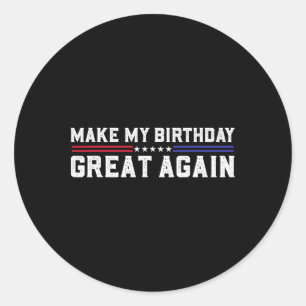 Machen Sie meinen Geburtstag wieder großartig Trum Runder Aufkleber