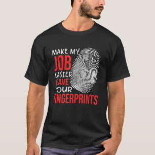 Machen Sie meinen Job leichter Verlassen Ihre Fing T-Shirt