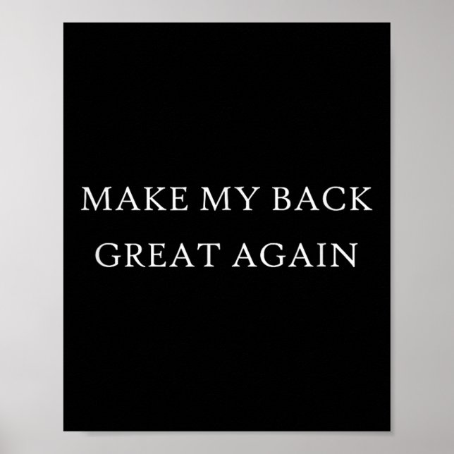Machen Sie meinen Rücken groß, wieder lustige Trum Poster (Vorne)