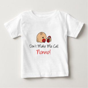 Machen Sie mich Anruf Nonno nicht Baby T-shirt
