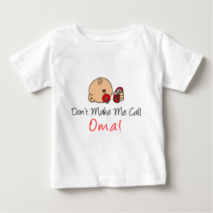 Machen Sie mich Anruf Oma nicht Baby T-shirt