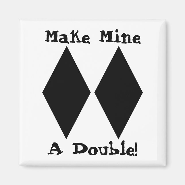 Machen Sie mich zu einem Doppelmagnet Magnet (Vorne)