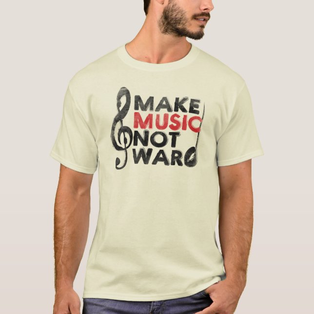 Machen Sie Musik-nicht Krieg T-Shirt (Vorderseite)