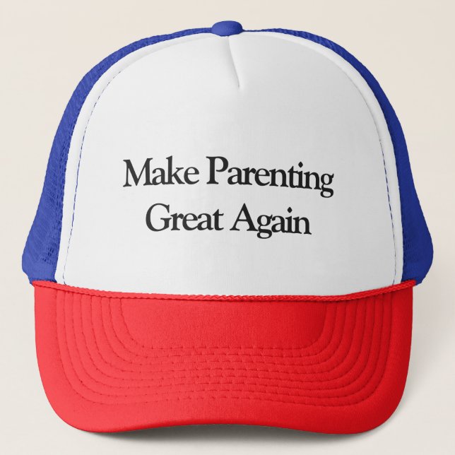 Machen Sie Parenting groß wieder! Truckerkappe (Vorderseite)
