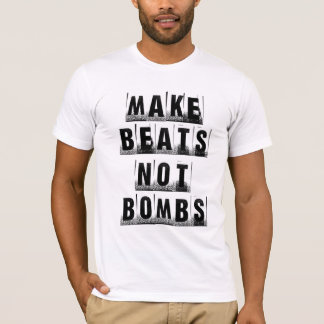 Machen Sie Schlag-nicht Bomben T-Shirt