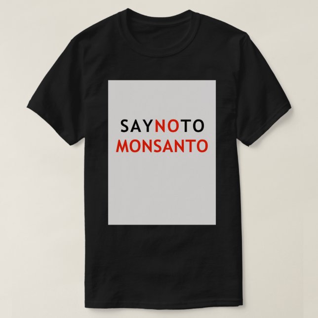 Machen Sie sich ein Bild von Monsanto T-Shirt (Design vorne)
