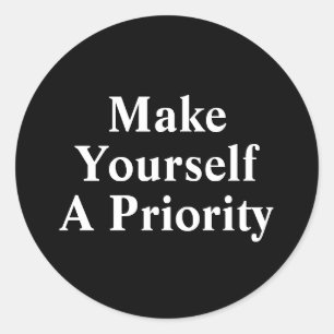 Machen Sie sich selbst Priorität Runder Aufkleber