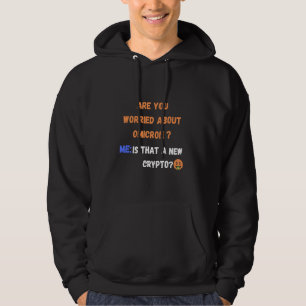 Machen Sie sich Sorgen über Omicron New Crypto Fun Hoodie