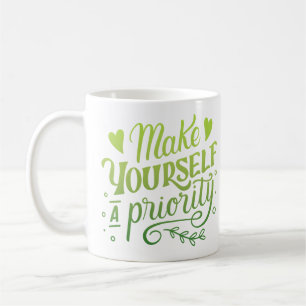 MACHEN SIE SICH ZU EINER PRIORITÄT KAFFEETASSE