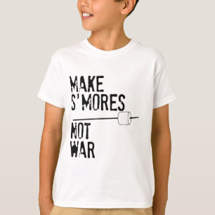 Machen Sie S'mores, nicht Krieg T-Shirt
