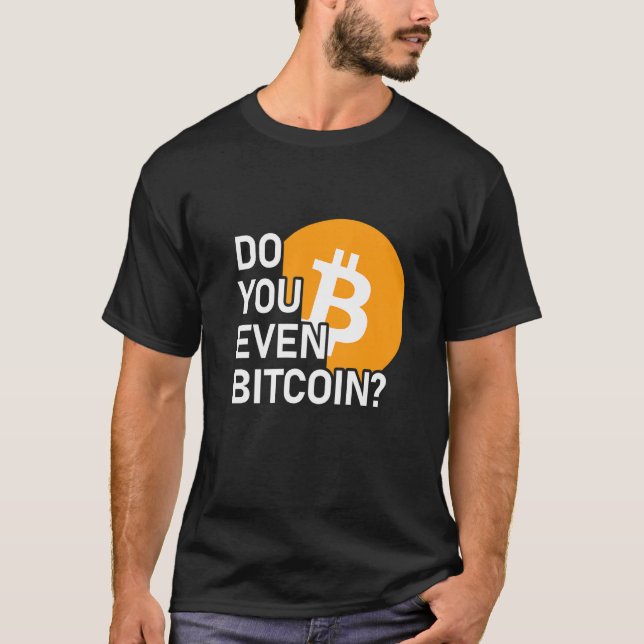 Machen Sie sogar Bitcoin-Coin-Krypto T-Shirt (Vorderseite)