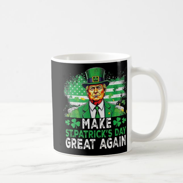Machen Sie St. Patricks Day wieder großartig US Fl Kaffeetasse (Rechts)