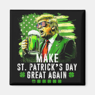 Machen Sie St. Patricks Day wieder großartig US Fl Magnet