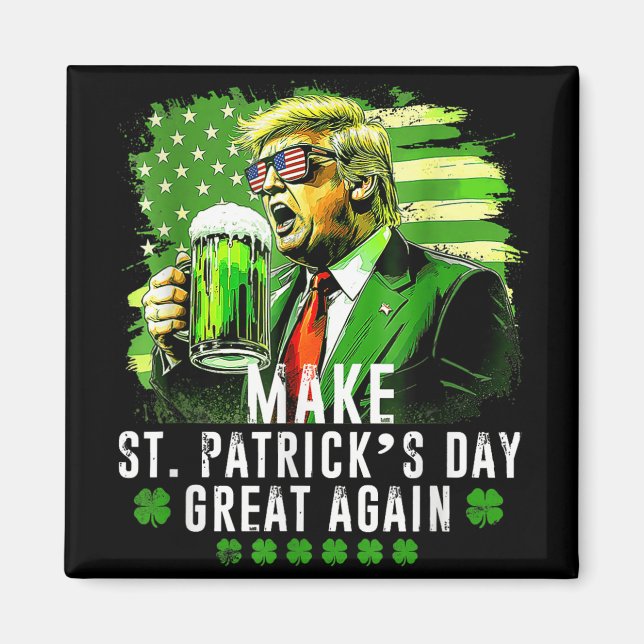 Machen Sie St. Patricks Day wieder großartig US Fl Magnet (Vorne)