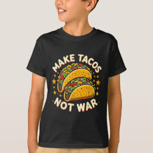 Machen Sie Tacos nicht War Tacos Geschenke lustige T-Shirt