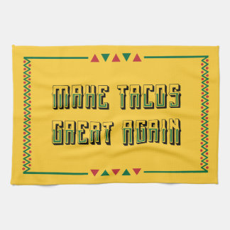 Machen Sie Tacos wieder groß Geschirrtuch