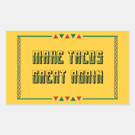 Machen Sie Tacos wieder groß Rechteckiger Aufkleber