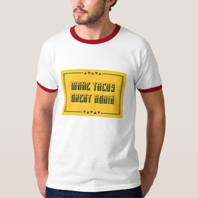 Machen Sie Tacos wieder groß T-Shirt (Vorderseite)