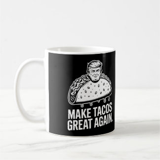 Machen Sie Tacos wieder groß - Trump Taco Parody Kaffeetasse