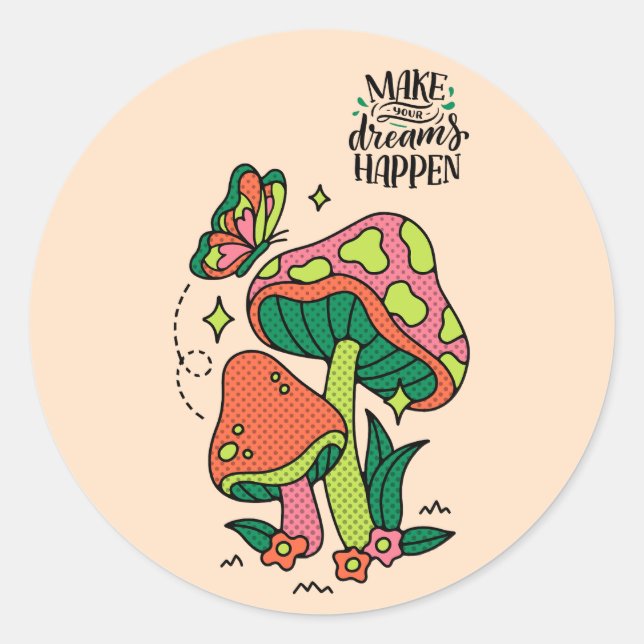 Machen Sie Träume wahr | Farbenfrohe Pilze Schmett Runder Aufkleber (Vorderseite)