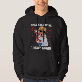 Machen Sie Valentines wieder zu einem großen Trump Hoodie