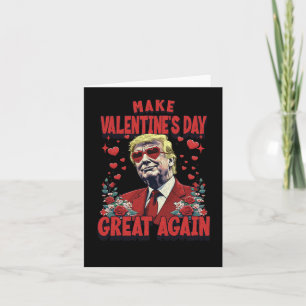 Machen Sie Valentinstag wieder groß - Trumps Funny Karte