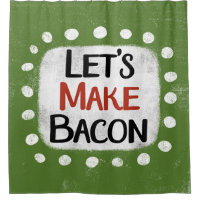Machen wir einen Bacon-Duschvorhang